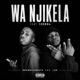 Wa Njikela feat DrumaticBeats Single