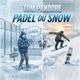 Padel ou Snow Dédi Benji Nathan Single