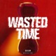 Wasted Time Single