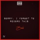 Sorry I Forgot To Record This Single