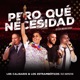 Pero Qué Necesidad En Vivo feat Inspector Single
