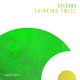 Thinking Twice Single