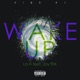 Wake Up feat IDK Single