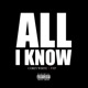 All I know Single