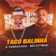 Taco Balinha Single