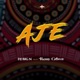 Aje feat Remy Crown Single