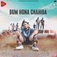 Dum Hona Chahida Single