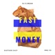 Fast Money feat Eastside Eazy RMG Vo Single