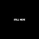 STILL HERE Single