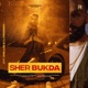Sher Bukda Single