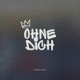 Ohne dich Single