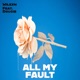 ALL MY FAULT Remix feat Dougie Single