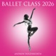 Ballet Class 2026