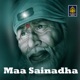 Maa Sainadha Sai Baba Songs