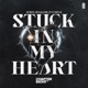 Stuck In My Heart Single