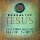 Revealing Jesus Live