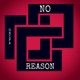 No Reason Single