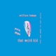 you can make it out alive feat that weird kid Single