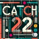 Catch 22 Single
