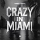 Crazy In Miami Extended Mix Single