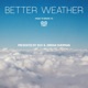 Better Weather feat Jordan Sherman Single