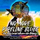 No More Pipeline Blues On This Land Where We Belong feat Waubanewquay Day Sisters Soni Mareno Jennifer Kreisberg Mumu Fresh Pura Fe Winona LaDuke Joy Harjo Indigo Girls Bonnie Raitt Single