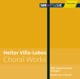 Villa Lobos Choral Works