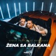 Zena Sa Balkana feat Mimi Mercedez Single