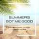 Summer s Got Me Good Single
