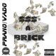 A BRICK feat VADO Single