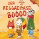 Der Reggaehase Boooo und der gute Ton feat Dr Ring Ding