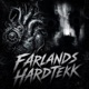FARLANDS Hardtekk EP