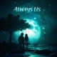 Always Us Single
