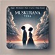 Muskurana Tera Single