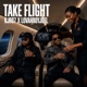 Take Flight feat LOVAHBOY JOEL Single