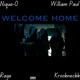 Welcome Home feat William Paul Rage Krookneckk Single