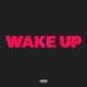 Wake Up feat J Wright Swisha T Single