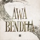 AWA BENDITA Single