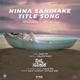 Ninna Sanihake Title Song From Ninna Sanihake Single