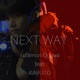 NEXT WAY feat Kabuto Single