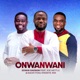 Onwanwani Single feat Joe Mettle Isaiah Fosu Kwakye Jnr Single