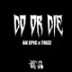 Do Or Die feat Trizz Single