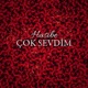 Çok Sevdim Single