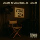 Stage 2 feat RETTA SLIM KD Shanks Single