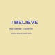 I Believe feat JMartin Single