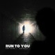 Run to You feat KidTrills Single