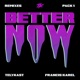 Better Now The Remixes Pt 1 feat Francis Karel EP