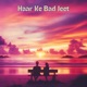 Haar Ke Bad Jeet feat Payal Single