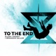 To The End Single