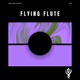 Flying Flute Single